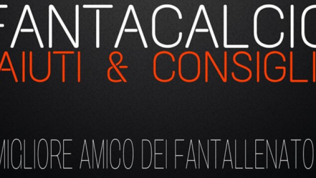 Consigli Fantacalcio 12 giornata: ecco chi mandare in campo e chi evitare