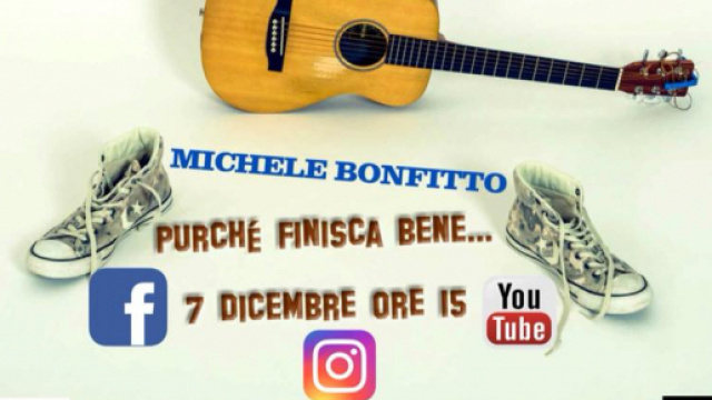 'Purch&egrave; finisca bene', il primo singolo di Michele Bonfitto
