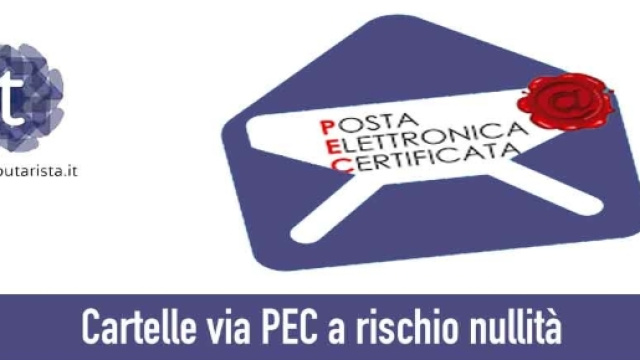 Cartelle via PEC a rischio nullit&agrave; - Il tuo tributarista - iltuotributarista.it