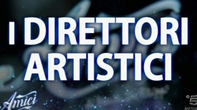Amici 16 serale direttori artistici chi sonoit