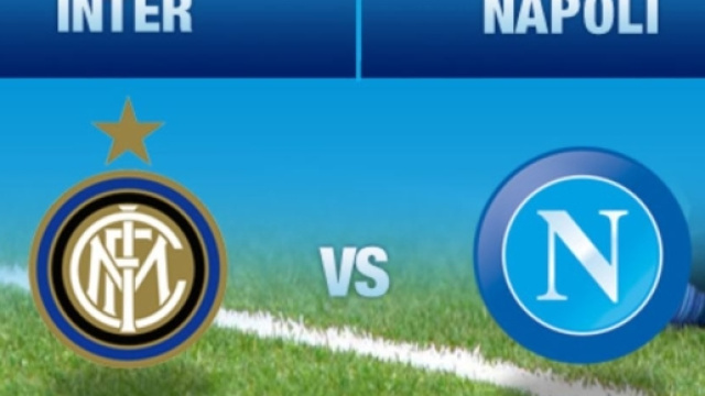 LIVE| Inter Napoli diretta: dove e come - novit&agrave; - video - highlights