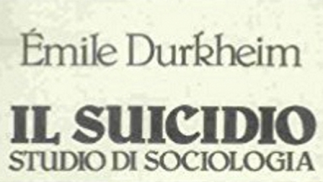Il suicidio - Studio di sociologia di Emile Durkheim, 1897.