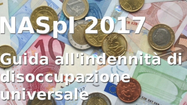 NASpI 2017, requisiti durata importo e novit&agrave; sulla disoccupazione ... - lavoroediritti.com