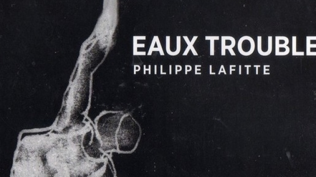 Eaux troubles - Philippe Lafitte - Uppercut