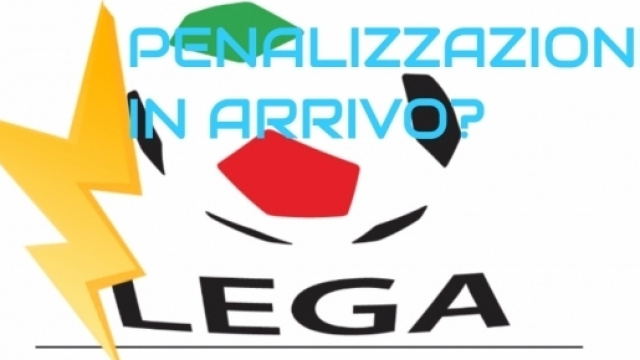 Penalizzazioni in arrivo in Lega Pro?