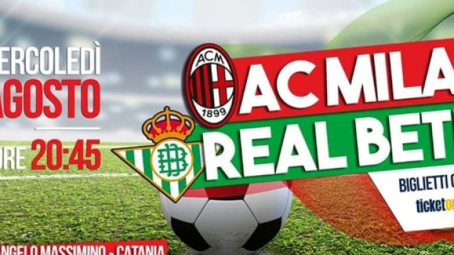 Amichevole Milan-Betis Siviglia - cataniatoday.it