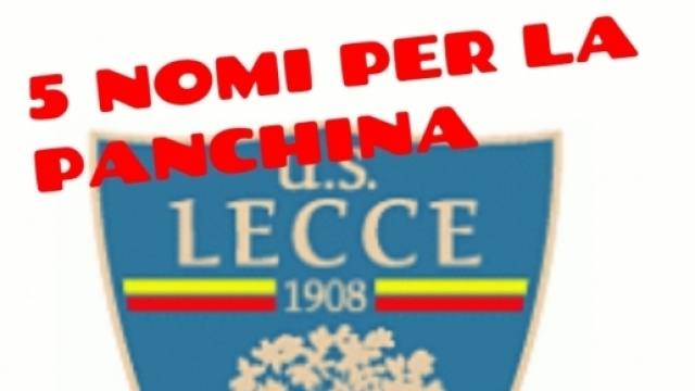 Il Lecce deve scegliere il nuovo allenatore.