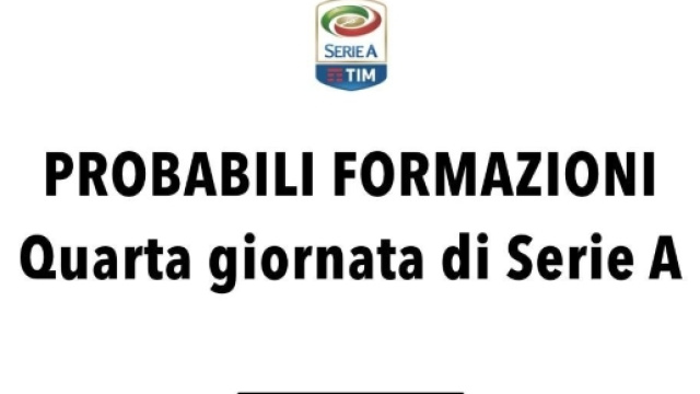Probabili formazioni Serie A: 4&deg; giornata - radiogoal24.it