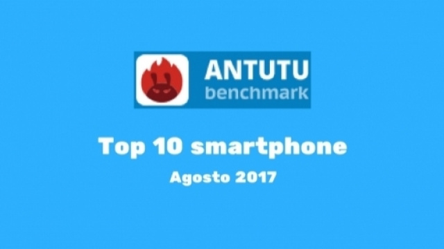 Top Ten smartphone pi&ugrave; performanti di agosto 2017