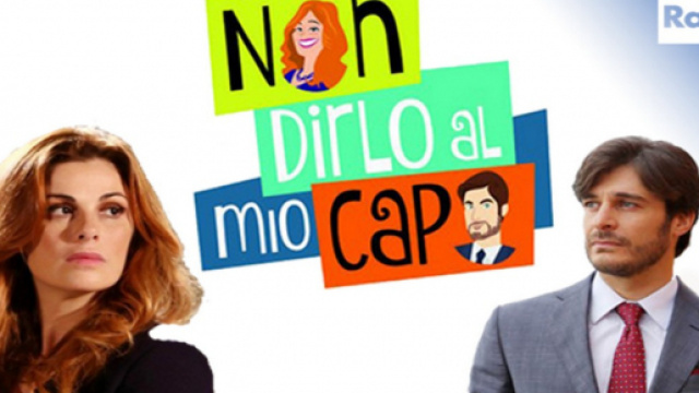 Replica Non dirlo al mio capo 2, l'ultima puntata visibile su RaiPlay e Rai Premium
