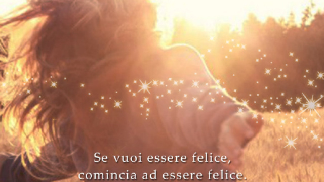 Come essere felici? La soluzione &egrave; dentro di noi - Visione Olistica - visioneolistica.it