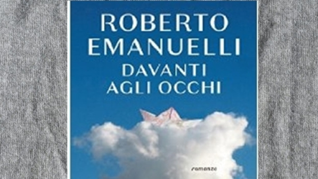 'Davanti agli occhi' dello scrittore R. Emanuelli