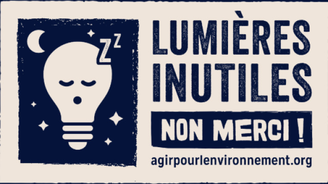 Lumi&egrave;res inutiles, non merci ! &ndash; Agir pour l'Environnement - agirpourlenvironnement.org