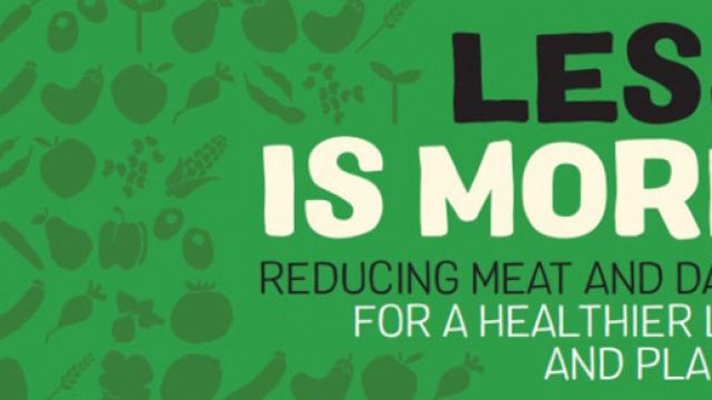 "Less is more", ovvero "Meno &egrave; meglio", Greenpeace invita a produrre meno carne e latticini-caseari entro il 2050. (foto: web)
