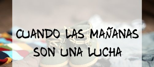 Cuando las ma&ntilde;anas son una lucha