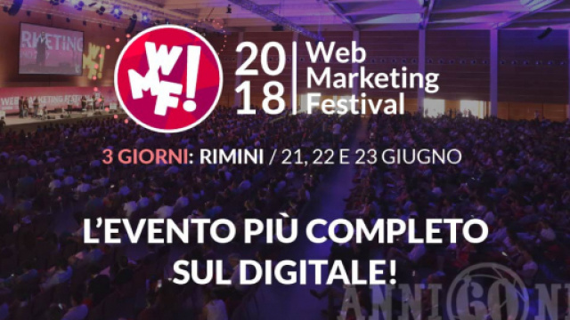 Web Marketing Festival 2018 a Rimini al Palacongressi - anni60news.com