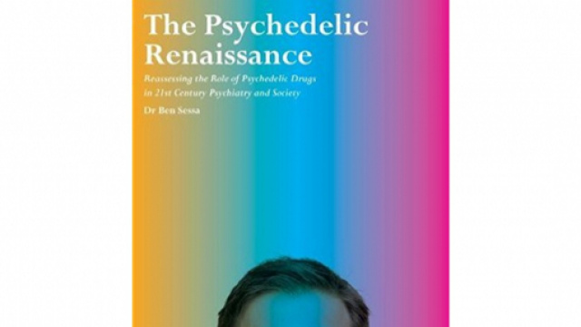 The Psychedelic Renaissance by Ben Sessa - goodreads.com