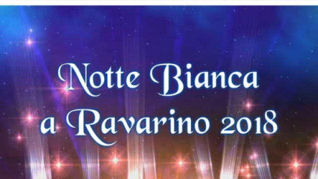 Notte Bianca a Ravarino 2018: venerd&igrave; 1 giugno