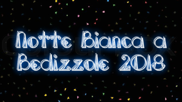 Notte Bianca 2018 a Bedizzole in provincia di Brescia