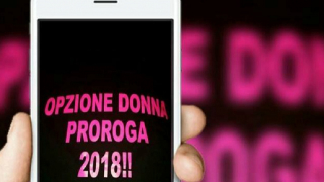 Riforma Pensioni: attese novit&agrave; su Opzione Donna dal Governo Conte, al via campagna sui social, news oggi 11 giugno 2018.