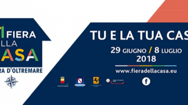 Fiera della Casa a Napoli 2018: dal 29 giugno all'8 luglio alla Mostra d'Oltremare.
