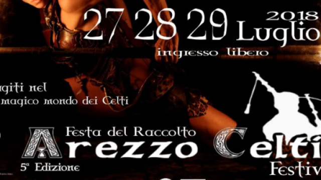 Arezzo Celtic Festival 2018: dal 27 al 29 luglio al Parco Pertini.