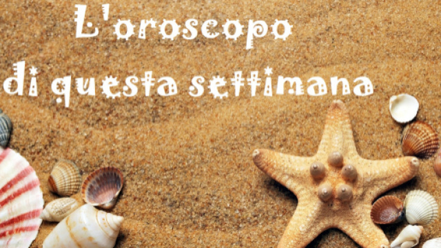 Oroscopo della settimana dal 23 al 29 luglio 2018: previsioni, classifiche e Astrologia.