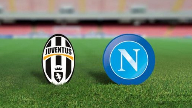 Juventus e Napoli si affronteranno oggi alle ore 18.