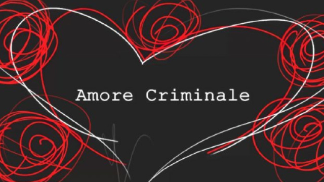 Amore Criminale: la prima puntata della nuova edizione domenica 9 settembre