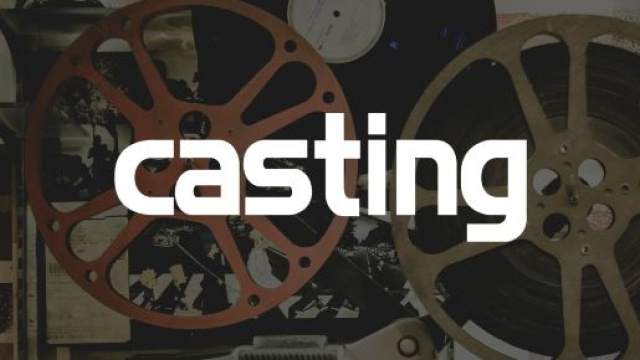 Casting per un film e un programma Tv