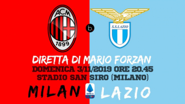 Serie A: Milan - Lazio posticipo domenicale alle ore 20.45 a San Siro