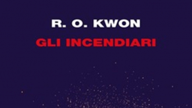 'Gli incendiari', libro di R.O. Kwon