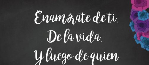 Enam&oacute;rate de ti, de la vida y luego de quien tu quieras