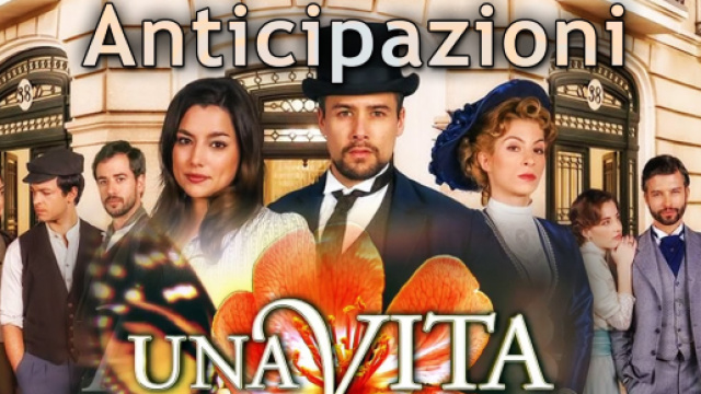 Una VIta: anticipazion 17 al 22 Marzo