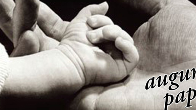 Video, frasi e immagini di auguri per la Festa del pap&agrave;.