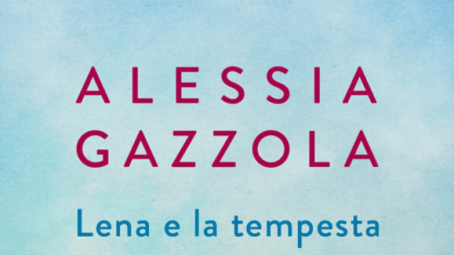 'Lena e la tempesta' il romanzo di Gazzola