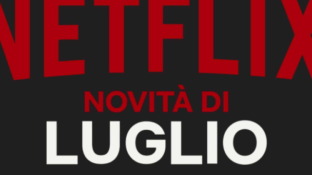 Netflix: Tutte le uscite e le novit&agrave; di Luglio 2019 ... - nerdmovieproductions.it
