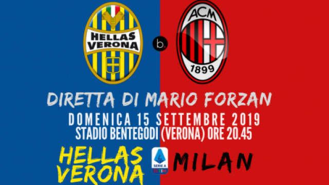 Terza Giornata di Serie A, a Verona l'Hellas ospita il Milan.