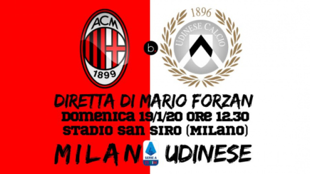 Serie A: Milan - Udinese dalle 12.30 a San Siro.