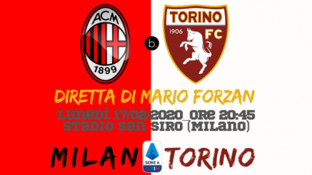 Serie A: Il posticipo del luned&igrave; Milan - Torino chiude il turno 24