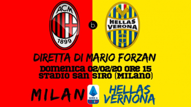 Serie A: Giornata 22. Milan - Hellas Verona alle ore 15. Arbitro Chiffi.