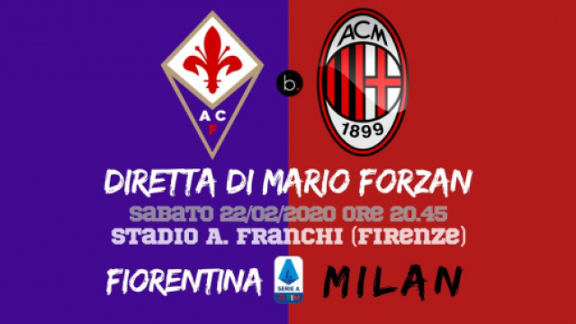 Serie A Giornata 25: Fiorentina - Milan in diretta su blastingnews
