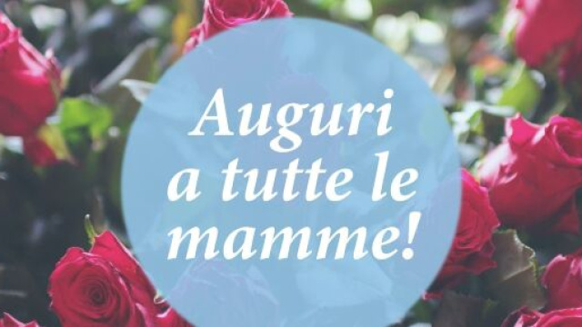 5 frasi per fare gli auguri alla mamma per la festa di domenica 10 maggio
