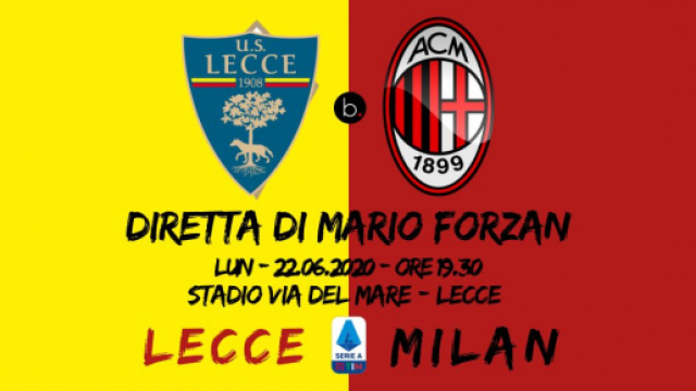 Il Milan riparte da Lecce. Serie A 27ma giornata alle ore 19.30.