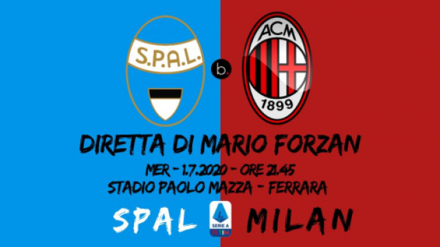 Serie A: Spal Milan chiude le gare del mercoled&igrave; alle ore 21.45.