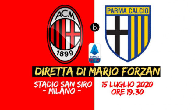 Serie A: Giornata 33, a San Siro il 15 Luglio 2020 ore 19.30 il Milan ospita Parma