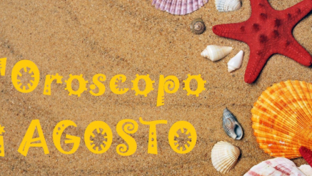 Oroscopo agosto 2020: non solo Toro e Cancro tra i segni migliori del mese.