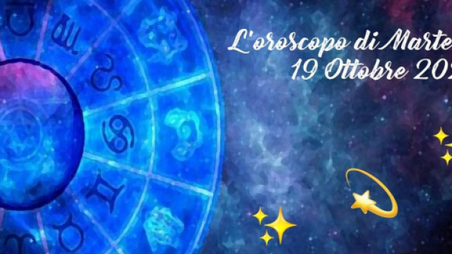 L'oroscopo di marted&igrave; 19 ottobre: Cancro distaccato, Leone avvolto nei sentimenti.