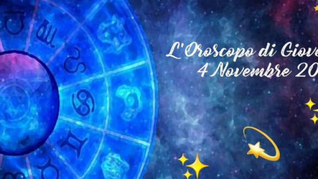 Oroscopo e previsioni zodiacali della giornata di gioved&igrave; 4 novembre 2021