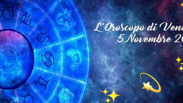 Oroscopo e previsioni zodiacali di venerd&igrave; 5 novembre 2021.